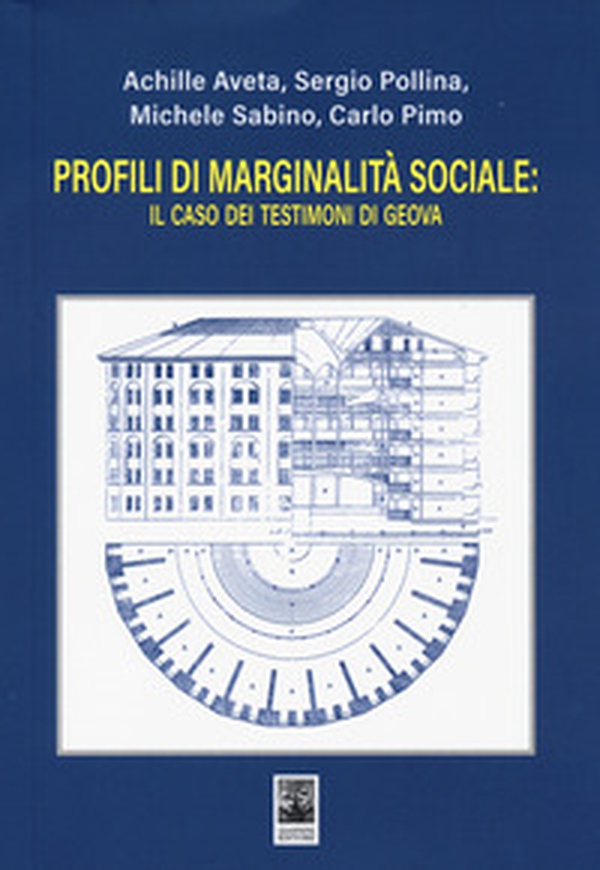 Profili di marginalità sociale: il caso dei Testimoni di Geova - Librerie.coop Profili di marginalità sociale: il caso dei Testimoni di Geova - Librerie.coop
