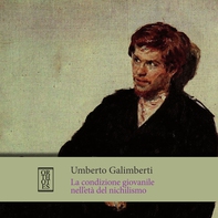 La condizione giovanile nell'età del nichilismo - Librerie.coop La condizione giovanile nell'età del nichilismo - Librerie.coop