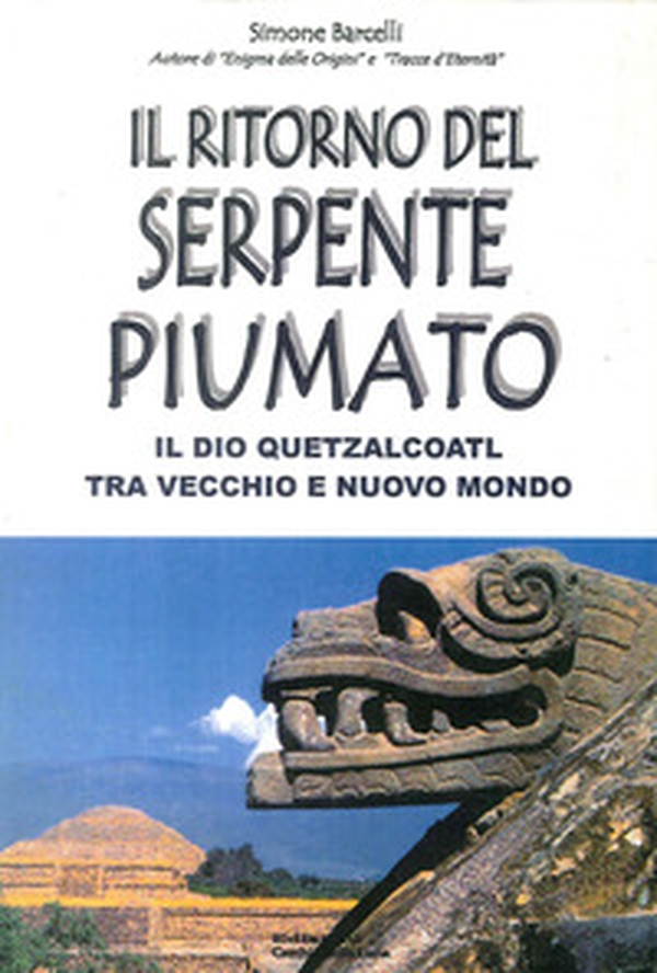 Il ritorno del serpente piumato. Il Dio Quetzalcoatl tra vecchio e nuovo mondo - Librerie.coop Il ritorno del serpente piumato. Il Dio Quetzalcoatl tra vecchio e nuovo mondo - Librerie.coop