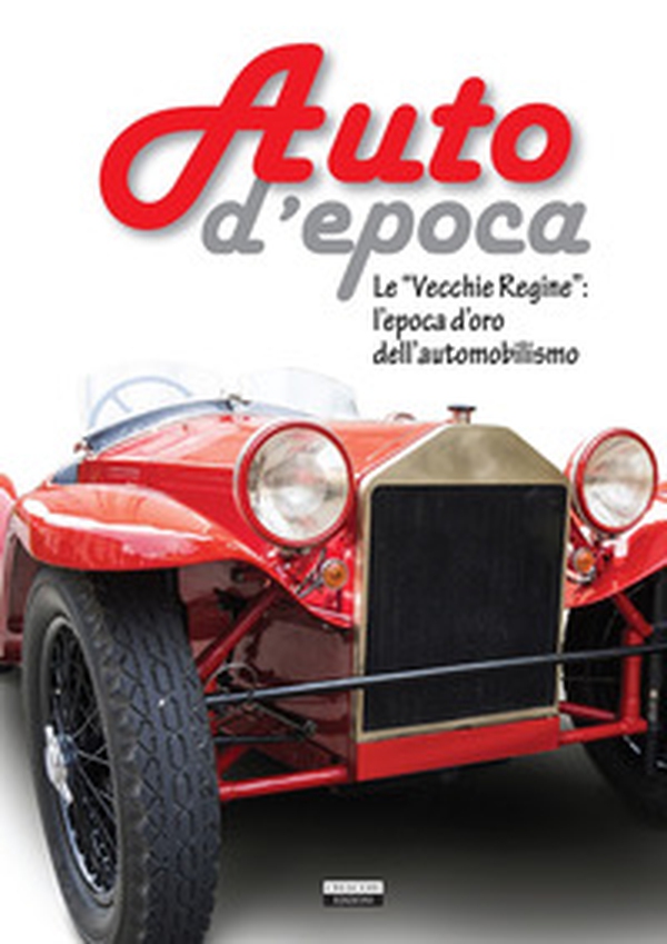 Auto d'epoca - Librerie.coop Auto d'epoca - Librerie.coop