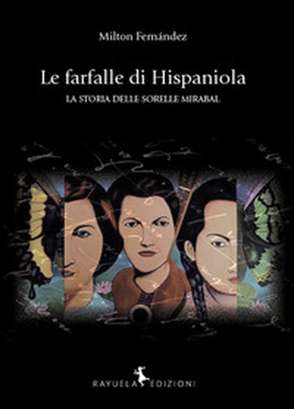 Le farfalle di Hispaniola. La storia delle sorelle MIrabal - Librerie.coop Le farfalle di Hispaniola. La storia delle sorelle MIrabal - Librerie.coop