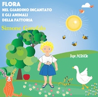Flora nel giardino incantato e gli animali della fattoria - Librerie.coop Flora nel giardino incantato e gli animali della fattoria - Librerie.coop