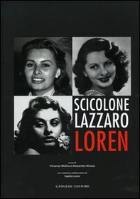 Scicolone Lazzaro Loren. Catalogo della Mostra (Roma, 6 aprile-7 maggio 2006) - Librerie.coop Scicolone Lazzaro Loren. Catalogo della Mostra (Roma, 6 aprile-7 maggio 2006) - Librerie.coop
