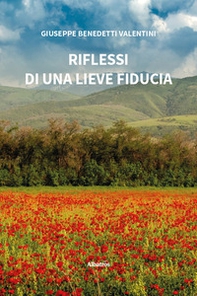 Riflessi di una lieve fiducia - Librerie.coop