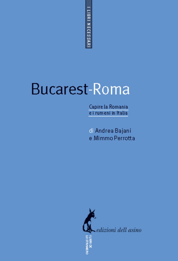 Bucarest-Roma - Librerie.coop Bucarest-Roma - Librerie.coop