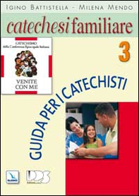 Catechesi familiare. Guida per i catechisti - Vol. 3 - Librerie.coop
