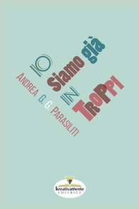 Io siamo già in troppi - Librerie.coop Io siamo già in troppi - Librerie.coop