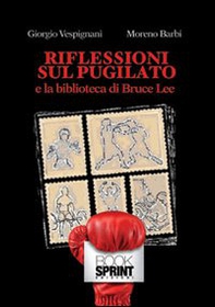 Riflessioni sul pugilato e la biblioteca di Bruce Lee - Librerie.coop