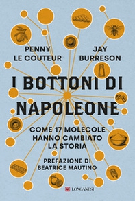 I bottoni di Napoleone. Come 17 molecole hanno cambiato la storia - Librerie.coop