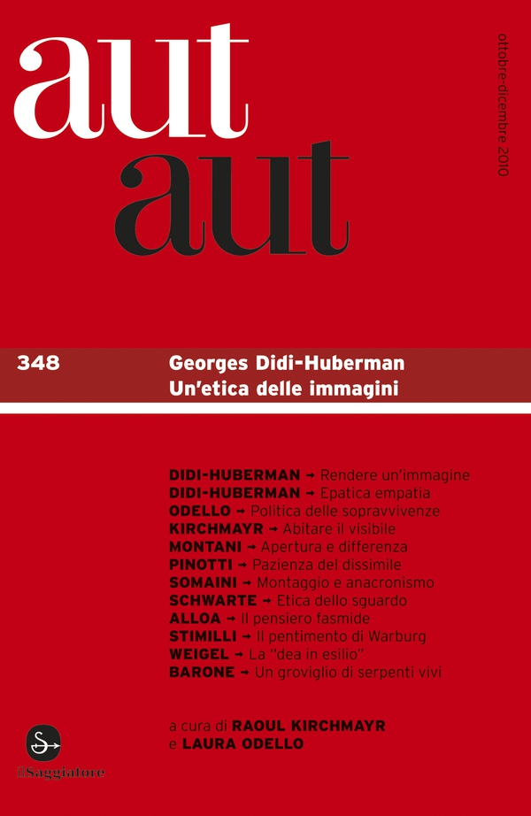 Aut aut 348 - Georges Didi-Huberman. Un'etica delle immagini - Librerie.coop Aut aut 348 - Georges Didi-Huberman. Un'etica delle immagini - Librerie.coop