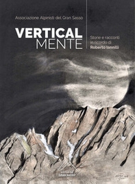 Verticalmente. Storie e racconti in ricordo di Roberto Iannilli - Librerie.coop