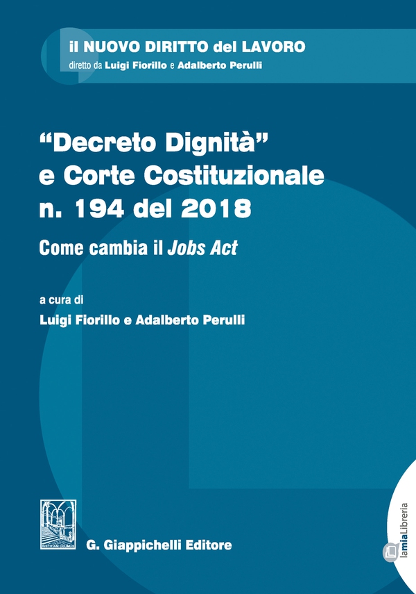 "Decreto Dignità" e Corte Costituzionale n. 194 del 2018 - Librerie.coop "Decreto Dignità" e Corte Costituzionale n. 194 del 2018 - Librerie.coop