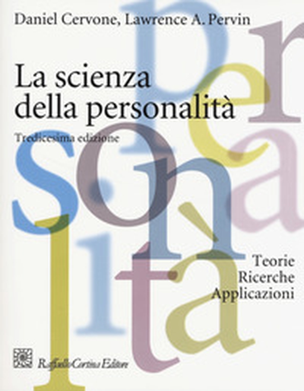 La scienza della personalità. Teorie, ricerche, applicazioni - Librerie.coop La scienza della personalità. Teorie, ricerche, applicazioni - Librerie.coop