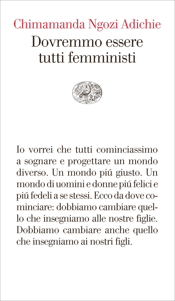 Dovremmo essere tutti femministi - Librerie.coop Dovremmo essere tutti femministi - Librerie.coop