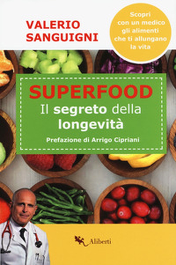 Super food. Il segreto della longevità - Librerie.coop Super food. Il segreto della longevità - Librerie.coop