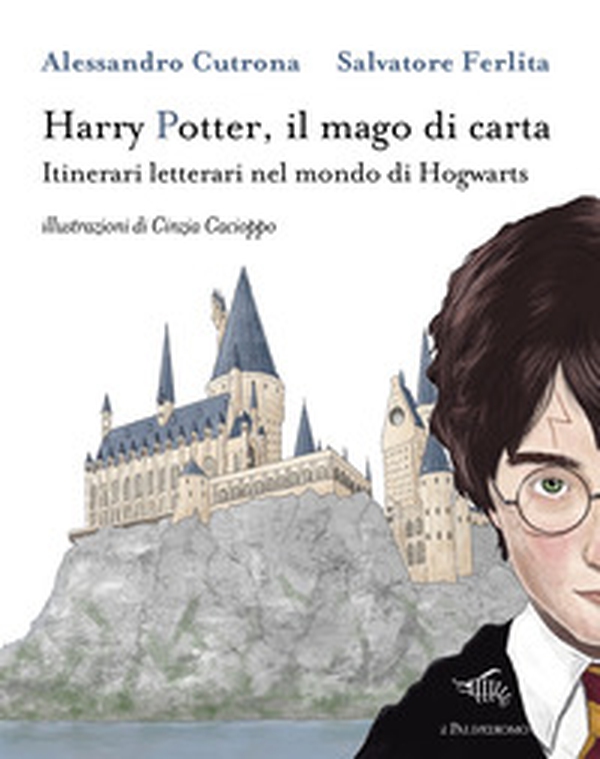 Harry Potter, il mago di carta. Itinerari letterari nel mondo di Hogwarts - Librerie.coop Harry Potter, il mago di carta. Itinerari letterari nel mondo di Hogwarts - Librerie.coop