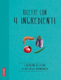 Ricette con 4 ingredienti - Librerie.coop Ricette con 4 ingredienti - Librerie.coop