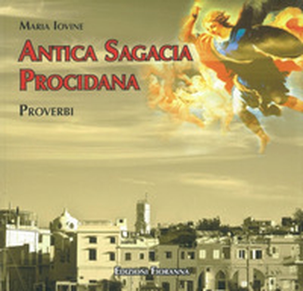 Antica sagagia procidana. Proverbi - Librerie.coop Antica sagagia procidana. Proverbi - Librerie.coop