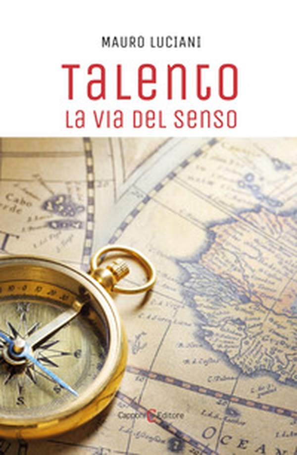Talento. La via del senso - Librerie.coop Talento. La via del senso - Librerie.coop