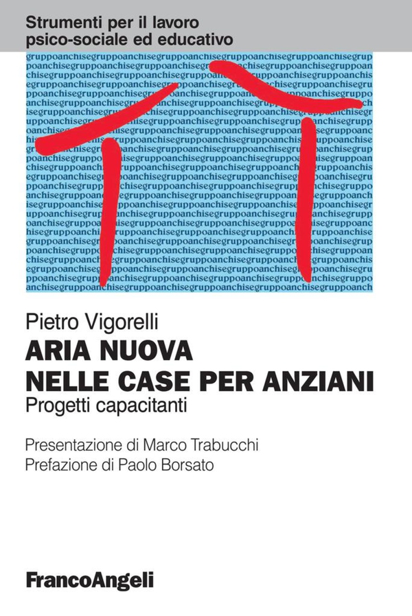 Aria nuova nelle Case per Anziani. Progetti capacitanti - Librerie.coop Aria nuova nelle Case per Anziani. Progetti capacitanti - Librerie.coop