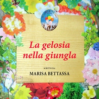 La gelosia nella giungla - Librerie.coop