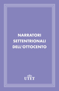 Narratori settentrionali dell'Ottocento - Librerie.coop