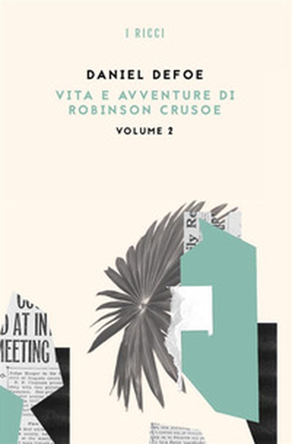 Vita e avventure di Robinson Crusoe - Vol. 2 - Librerie.coop Vita e avventure di Robinson Crusoe - Vol. 2 - Librerie.coop