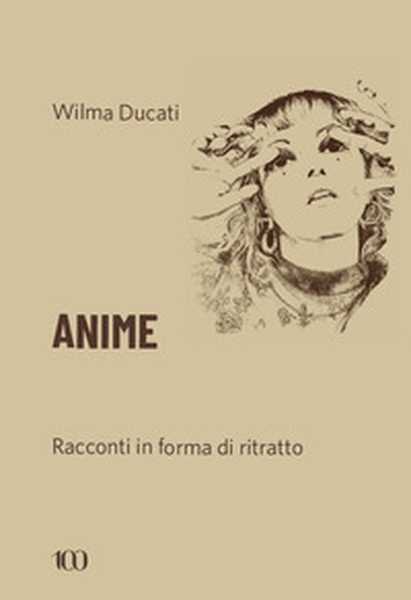 Anime. Racconti in forma di ritratto - Librerie.coop Anime. Racconti in forma di ritratto - Librerie.coop