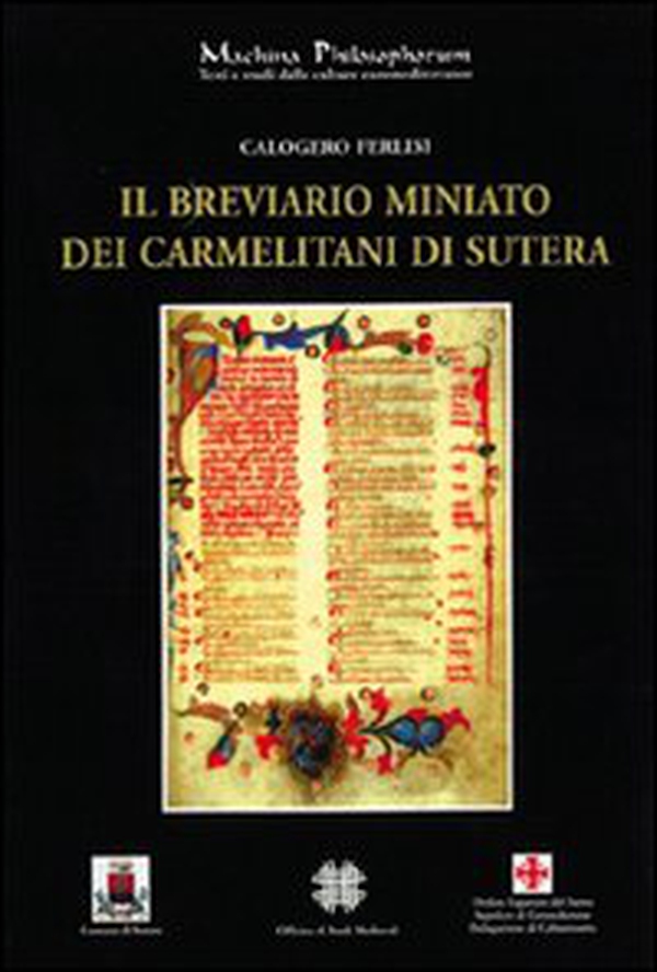 Il breviario miniato dei Carmelitani di Sutera - Librerie.coop Il breviario miniato dei Carmelitani di Sutera - Librerie.coop