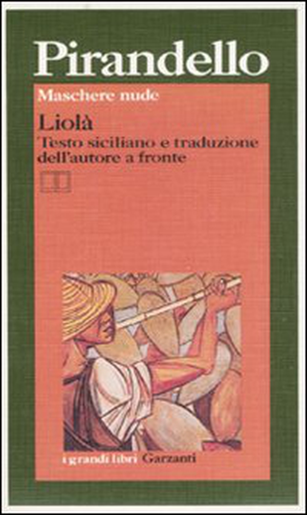 Maschere nude: Liolà. Testo siciliano a fronte - Librerie.coop Maschere nude: Liolà. Testo siciliano a fronte - Librerie.coop