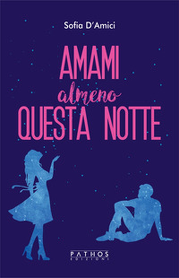Amami almeno questa notte - Librerie.coop Amami almeno questa notte - Librerie.coop
