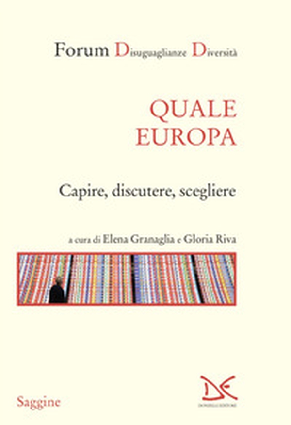 Quale Europa. Capire, discutere, scegliere - Librerie.coop Quale Europa. Capire, discutere, scegliere - Librerie.coop