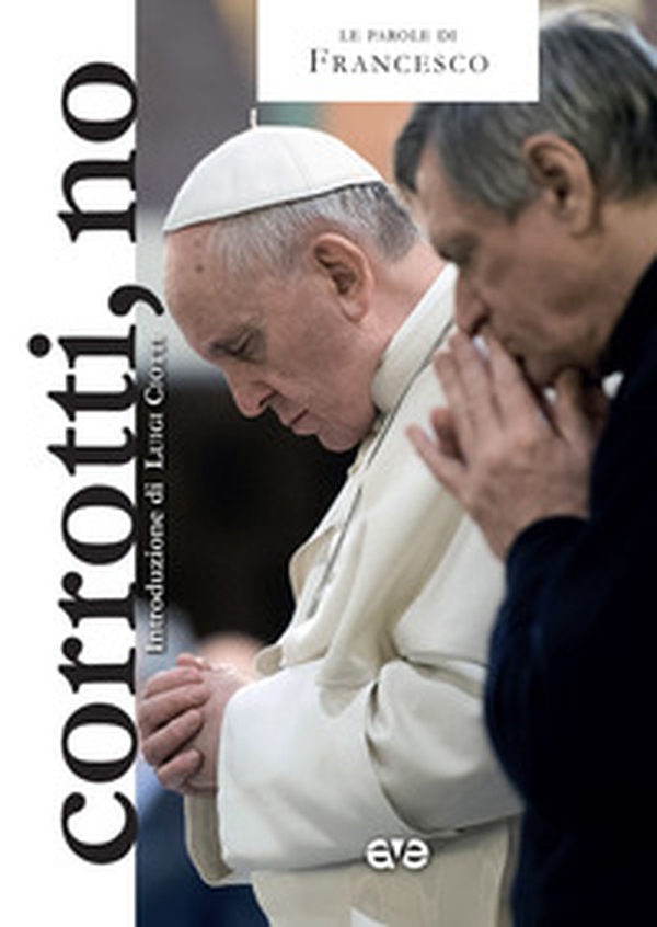 Corrotti, no - Librerie.coop Corrotti, no - Librerie.coop