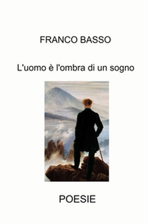 L'uomo è l'ombra di un sogno - Librerie.coop L'uomo è l'ombra di un sogno - Librerie.coop