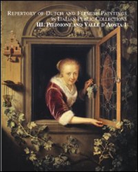 Piemonte and Valle d'Aosta. Repertory of dutch and flemish paintings in italian public collections - Vol. 1-2 - Librerie.coop