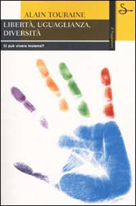 Libertà, uguaglianza, diversità. Si può vivere insieme? - Librerie.coop
