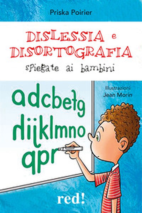 Dislessia e disortografia spiegate ai bambini - Librerie.coop Dislessia e disortografia spiegate ai bambini - Librerie.coop