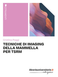 Tecniche di imaging della mammella per TSRM - Librerie.coop