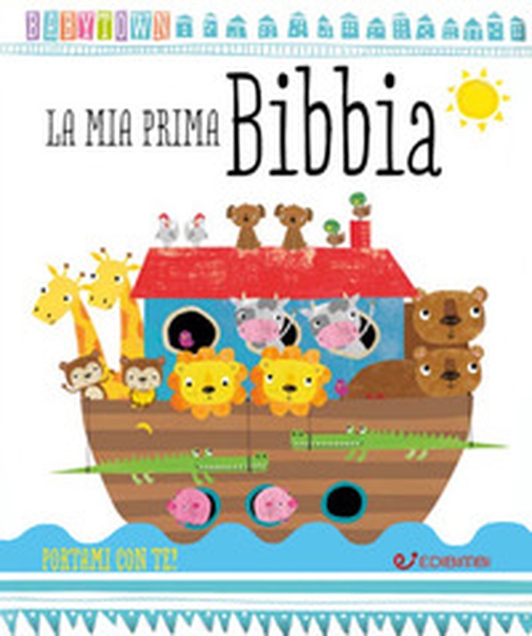 La mia prima Bibbia. Baby Town - Librerie.coop La mia prima Bibbia. Baby Town - Librerie.coop