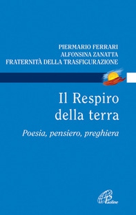 Il respiro della terra. Poesia, pensiero, preghiera - Librerie.coop Il respiro della terra. Poesia, pensiero, preghiera - Librerie.coop