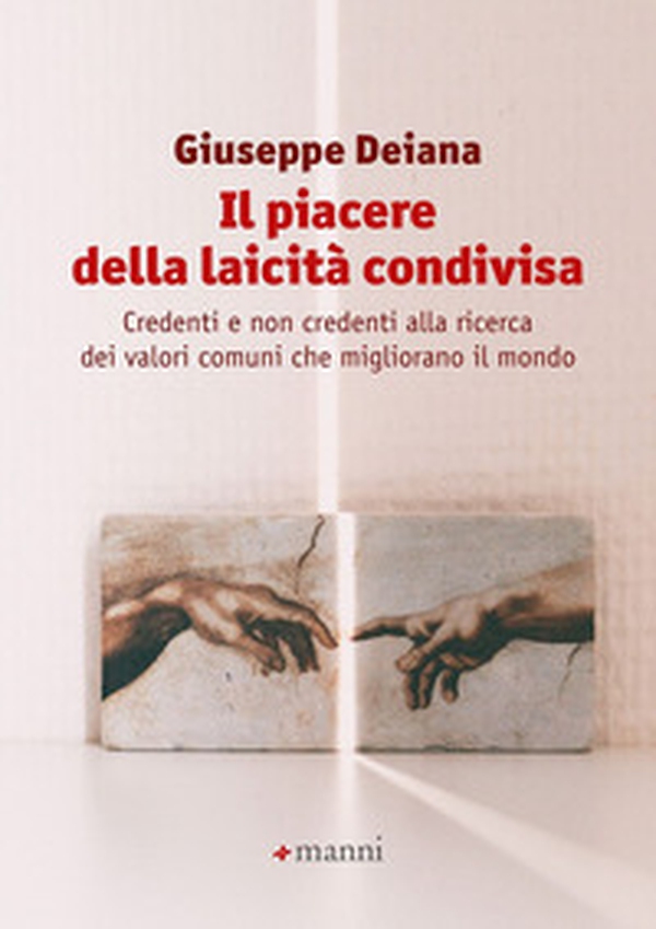 Il piacere della laicità condivisa. Credenti e non credenti alla ricerca dei valori comuni che migliorano il mondo - Librerie.coop Il piacere della laicità condivisa. Credenti e non credenti alla ricerca dei valori comuni che migliorano il mondo - Librerie.coop