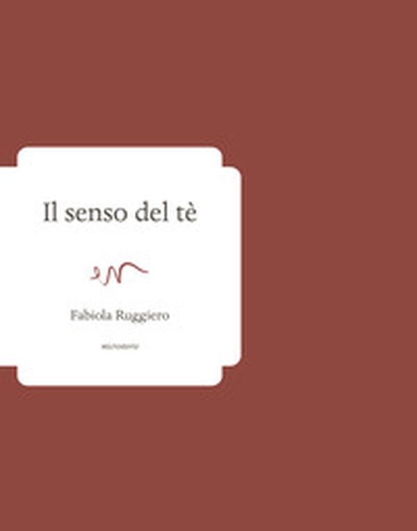 Il senso del tè - Librerie.coop Il senso del tè - Librerie.coop
