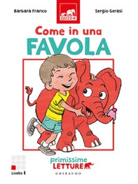 Come in una favola. Primissime letture. Livello 1 - Librerie.coop Come in una favola. Primissime letture. Livello 1 - Librerie.coop