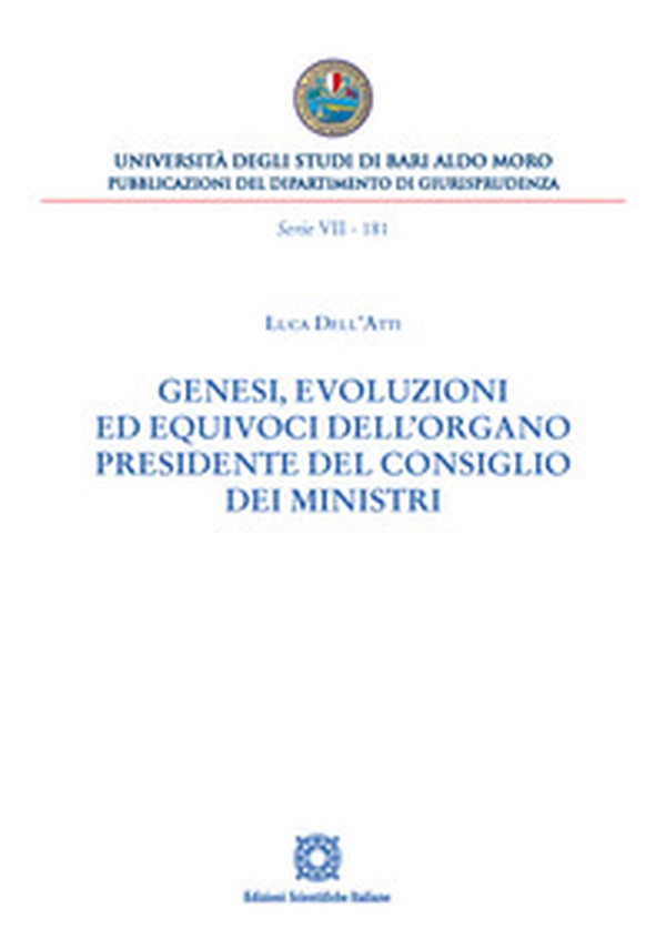 Genesi, evoluzioni ed equivoci dell'organo Presidente del Consiglio dei Ministri - Librerie.coop Genesi, evoluzioni ed equivoci dell'organo Presidente del Consiglio dei Ministri - Librerie.coop