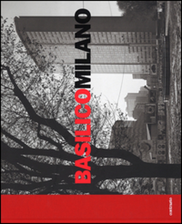 Basilico Milano - Librerie.coop Basilico Milano - Librerie.coop