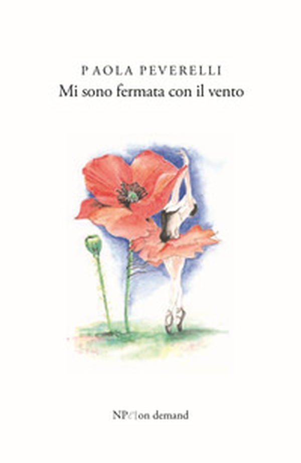Mi sono fermata con il vento - Librerie.coop Mi sono fermata con il vento - Librerie.coop