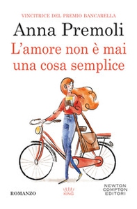L'amore non è mai una cosa semplice - Librerie.coop L'amore non è mai una cosa semplice - Librerie.coop