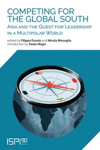 Competing for the global south. Asia and the quest for leadership in a multipolar world - Librerie.coop