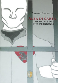 Alba di carta. Memorie di una prigionia - Librerie.coop Alba di carta. Memorie di una prigionia - Librerie.coop
