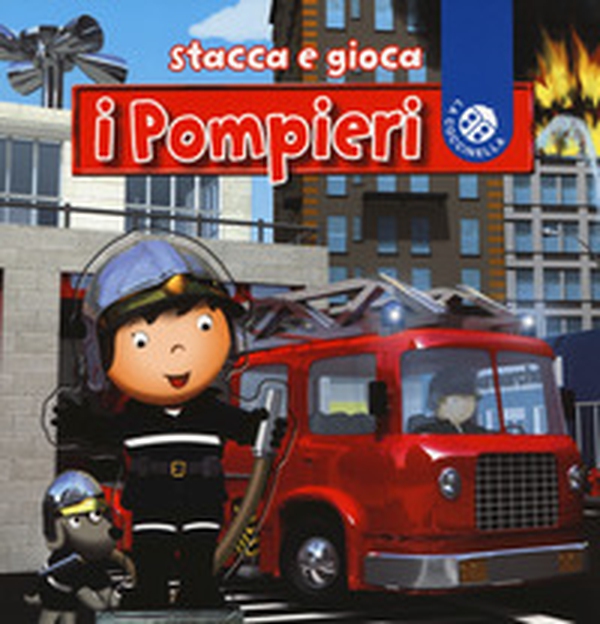 I pompieri. Stacca e gioca - Librerie.coop I pompieri. Stacca e gioca - Librerie.coop